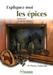 Expliquez-moi les �pices - Aromates o...