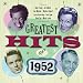 Greatest Hits of 1952