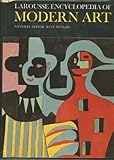 Larousse encyclopedia of modern art : from 1800 to the present day