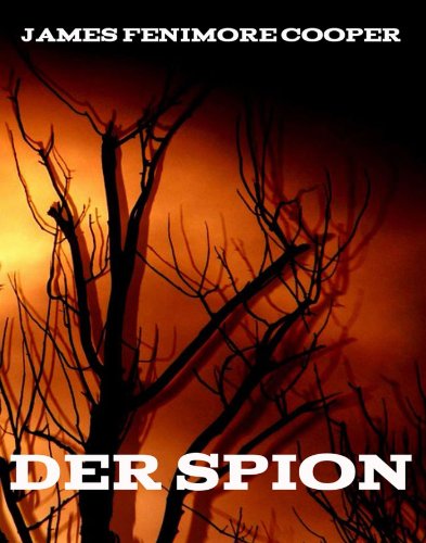 Der Spion: Vollständige Ausgabe (German Edition)