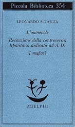 L'onorevole-Recitazione della controversia liparitana dedicata ad A. D. -I mafiosi