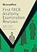 First FRCR Anatomy Examination Revision (MasterPass)