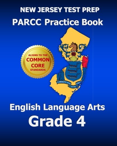 NEW JERSEY TEST PREP PARCC Practice Book English Language Arts Grade 4