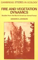 Fire and Vegetation Dynamics: Studies from the North American Boreal Forest
