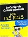 Le cahier de culture generale pour les nuls