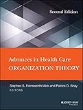 Advances in health care organization theory