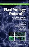 Plant Virology Protocols: From Viral Sequence to Protein Function (Methods in Molecular Biology)