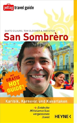 Buy San Sombrèro: Karibik, Karneval und Kakerlaken online at Discounted New and Used prices. Delivered to your door with City Travel Guides.com