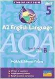 AQA (B) English Language: Editorial Writing Unit 5: A2 (Student Unit Guides)