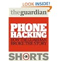 Phone Hacking: How the Guardian broke the story (Guardian Shorts)
