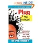 Plug Your Business! Marketing on MySpace, YouTube, blogs and podcasts and other Web 2.0 social networks