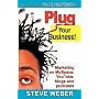 Plug Your Business! Marketing on MySpace, YouTube, Blogs and Podcasts and Other Web 2.0 Social Networks