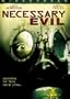 Necessary Evil