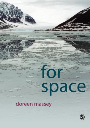 For Space, by Doreen B Massey For Space, by Doreen B Massey