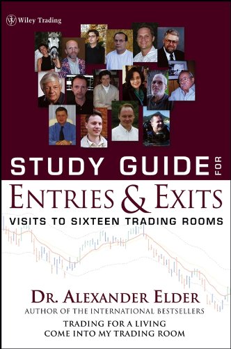 Study Guide for Entries and Exits: Visits to 16 Trading Rooms, Study Guide (Wiley Trading)