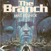 The Branch | [Mike Resnick]