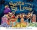 Santa Is Coming to St. Louis
