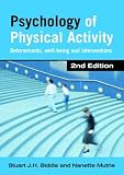 Psychology of Physical Activity: Determinants, Well-being and Interventions, 2nd Edition