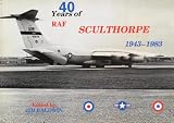 40 years of RAF Sculthorpe 1943-1983