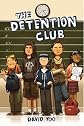 The Detention Club   [DETENTION CLUB] [Hardcover]