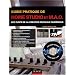 Guide pratique de home studio et MAO : Les clefs de la cr�ation musicale num�rique (1C�d�rom)