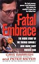 Fatal Embrace: The Inside Story Of The Thomas Capano/Anne Marie Fahey Murder Case (St. Martin's True Crime Library.)