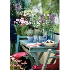 Alles was mir wichtig ist: Immerw�hrender Kalender