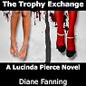 The Trophy Exchange: A Lucinda Pierce Mystery, Book 1