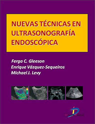 Nuevas técnicas de ultrasonografía endoscópica  (Este capítulo pertenece al libro Tratado de ultrasonografía abdominal) (Spanish Edition)