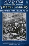 The trouble makers : dissent over foreign policy, 1792-1939