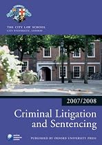 Criminal Litigation and Sentencing 2007-2008: 2007 Edition |a 2007 ed. (Bar Manuals)