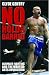 Books : No Holds Barred: Ultimate Fighting and the Martial Arts Revolution