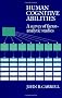 Human Cognitive Abilities: A Survey of Factor-Analytic Studies
