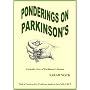 Ponderings on Parkinson's: An Inside View of Parkinson's Disease