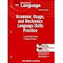 Elements of Language Grammar, Usage, and Mechanics Language Skills Practice, Second Course
