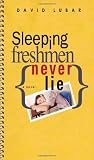 Sleeping Freshmen Never Lie