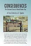 Consequences, the Criminal Case of David Parker Ray