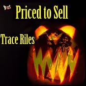 Priced to Sell | [Trace Riles]