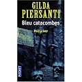 Bleu catacombes : Un �t� meurtrier