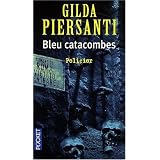 Bleu catacombes : Un �t� meurtrierpar Gilda Piersanti