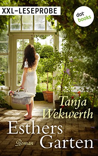 XXL-Leseprobe: Esthers Garten: Roman (German Edition)