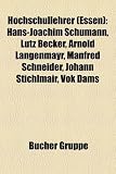 Produkt-Bild: Hochschullehrer (Essen): Hans-Joachim Schumann, Lutz Becker, Arnold Langenmayr, Manfred Schneider, Johann Stichlmair, Vok Dams