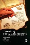 Decoding Early Christianity: Truth and Legend in the Early Church