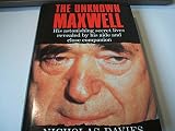 The unknown Maxwell : his astonishing secret lives revealed by his aide and close companion