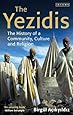 The Yezidis: The History of a Community, Culture and Religion