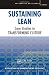 Sustaining Lean: Case Studies in Transforming Culture (Enterprise Excellence)