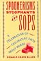 Spoonerisms, Sycophants, and Sops
