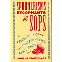 Spoonerisms, Sycophants, Sops