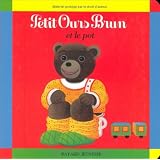 Petit Ours brun et le potpar Dani�le Bour