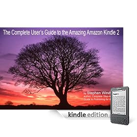 4 Books in 1 Combo Offering: Complete User's Guides to the Kindle 1, 2, Kindle for iPhone App, & Kindle DTP Publishing Platform (DRM-Free with Text-to-Speech Enabled, User-Friendly)